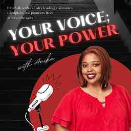 Your Voice; Your Power with Anika Podcast cover logo