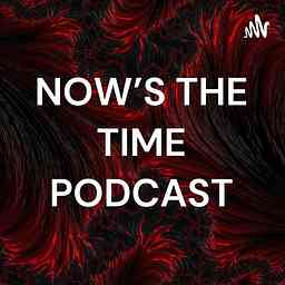 NOW'S THE TIME PODCAST logo