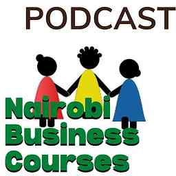 Nairobi Business Courses Podcast logo