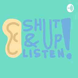 ShutUp&ListenPodcast cover logo