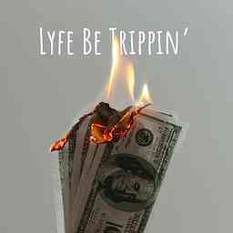 Lyfe Be Trippin' cover logo