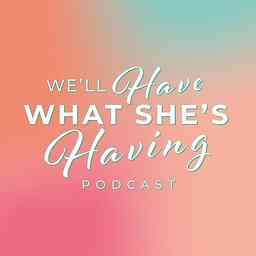 We'll Have What She's Having cover logo