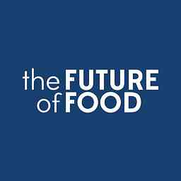 Future of Food - Let's Eat Better for Ourselves and the Planet cover logo