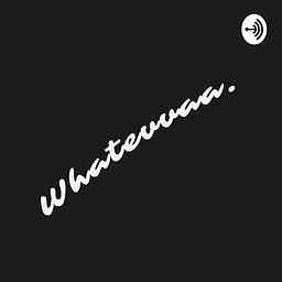 Whatevvaa. cover logo