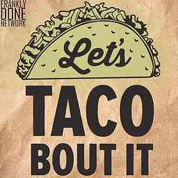Let's Taco 'Bout It logo