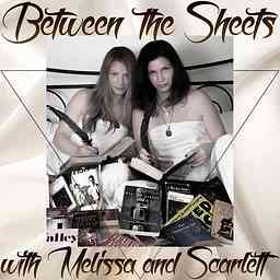 Between the Sheets with Melissa and Scarlett cover logo