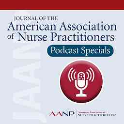 Journal of the American Association of Nurse Practitioners - Podcast Specials (P.S.) cover logo