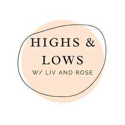Highs & Lows with Liv and Rose logo