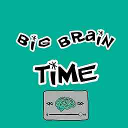 Big Brain Time cover logo