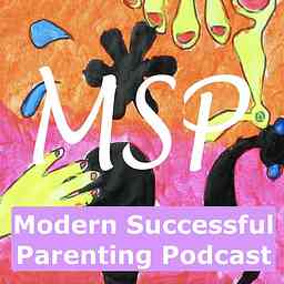 Modern Successful Parenting Podcast cover logo