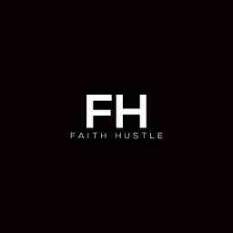 Faith Hustle Podcast logo