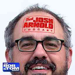 That Josh Arnold Podcast - The BOB & TOM Show logo