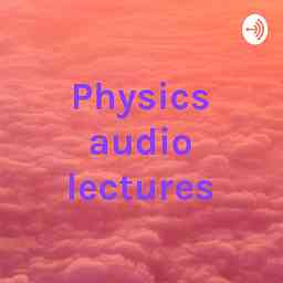 Physics audio lectures cover logo