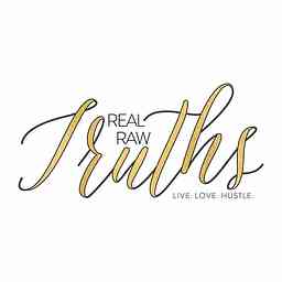 Real Raw Truths Podcast | Success, Lifestyle, Relationship & Wellness Coaching cover logo