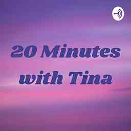 20 Minutes with Tina cover logo
