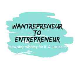 Wantrepreneur to Entrepreneur cover logo