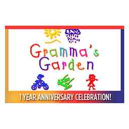 Welcome To Gramma's Garden Party Where Nobody Is EVER Told To Sit Down, Shut Up, & Pay Attention! cover logo