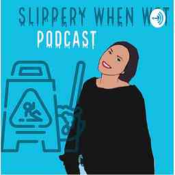 Slippery When Wet Podcast logo