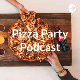 Pizza Party Podcast cover logo
