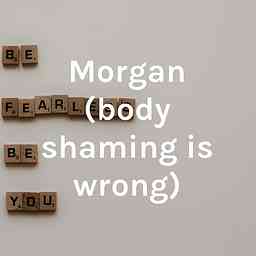 Morgan (body shaming is wrong) logo