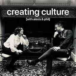 Creating Culture with Alexis & Phil cover logo