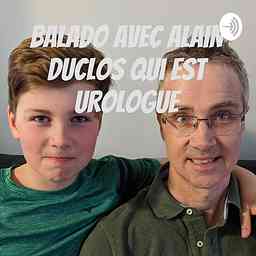 Balado avec Alain Duclos qui est urologue logo