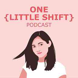 One Little Shift Podcast cover logo