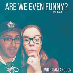 Are We Even Funny? Podcast cover logo