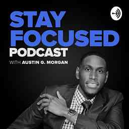 STAY FOCUSED Podcast logo
