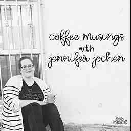 Coffee Musings with Jennifer cover logo