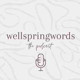 Wellspringwords: The Podcast logo