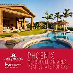 Arizona Real Estate Podcast with Jesse Herfel cover logo