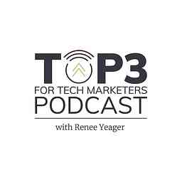 Top 3 For Tech Marketers Podcast logo