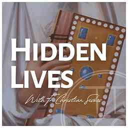 Hidden Lives Podcast cover logo