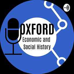 Oxford Economic and Social History Podcast cover logo