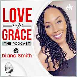 Love is Grace Podcast logo