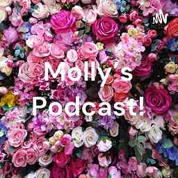 Molly’s Podcast! cover logo