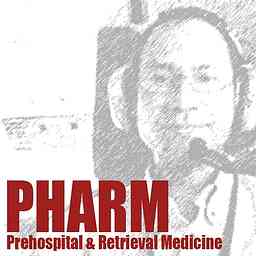 PHARM: Prehospital and Retrieval Medicine Podcast cover logo