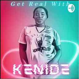 Get Real With Kenide cover logo