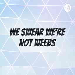 We Swear We're Not Weebs logo
