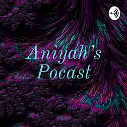 Aniyah’s Podcast logo