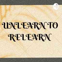 UNLEARN TO RELEARN cover logo