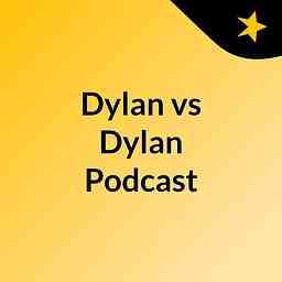 Dylan vs Dylan Podcast logo