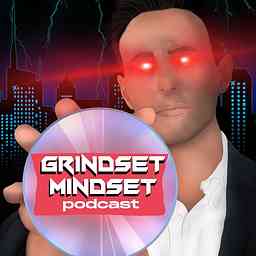 Grindset Mindset Podcast cover logo