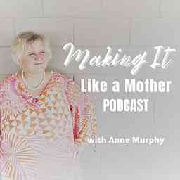 Making It Like A Mother cover logo