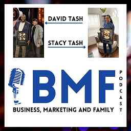 BMF Business Marketing and Family Podcast cover logo