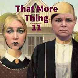 That More Thing with Shannon and Maggie cover logo
