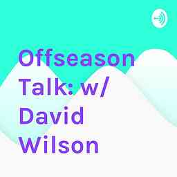 Offseason Talk: w/ David Wilson logo