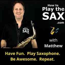 How To Play The Sax - Saxophone Podcast logo