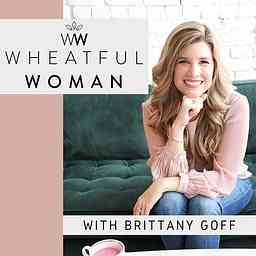 Wheatful Woman Podcast cover logo